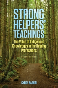 Strong Helpers' Teachings: The Value of Indigenous Knowledges in the Helping Professions (2nd Edition) - Original PDF